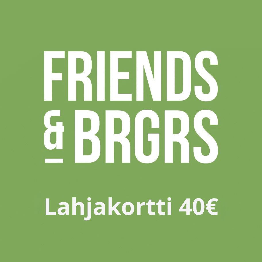 Friends & BRGRS | Lahjakortti 40€